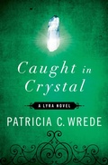 Cover: Caught in Crystal - Open Road Media Sci-Fi & Fantasy