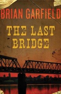 Enlarge image Cover: The Last Bridge - Open Road Media