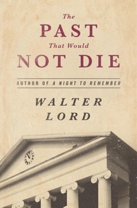 Enlarge image Cover: The Past That Would Not Die - Open Road Media