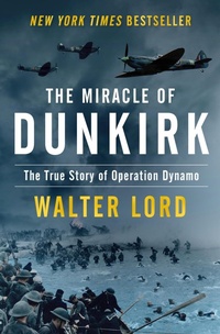 Enlarge image Cover: The Miracle of Dunkirk - Open Road Media