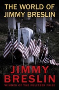Cover: The World of Jimmy Breslin - Open Road Media