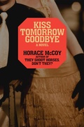Cover: Kiss Tomorrow Goodbye - Open Road Media Mystery & Thriller