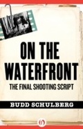 Cover: On the Waterfront: The Final Shooting Script - Open Road Media