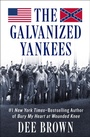 Cover: The Galvanized Yankees - Open Road Media