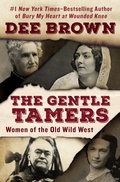 Cover: The Gentle Tamers - Open Road Media