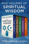 Cover: Five Volumes of Spiritual Wisdom - Philosophical Library/Open Road
