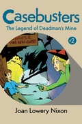 Cover: The Legend of Deadman's Mine - Open Road Media Young Readers