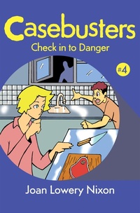 Enlarge image Cover: Check in to Danger - Open Road Media Young Readers