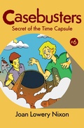 Cover: Secret of the Time Capsule - Open Road Media Young Readers