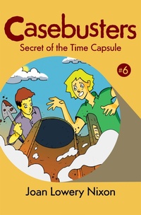 Enlarge image Cover: Secret of the Time Capsule - Open Road Media Young Readers