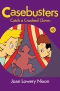 Cover: Catch a Crooked Clown - Open Road Media Young Readers
