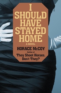 Enlarge image Cover: I Should Have Stayed Home - Open Road Media