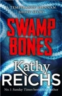 Abbildung von: Swamp Bones: A Temperance Brennan Short Story - Cornerstone Digital