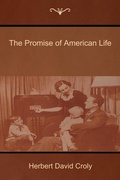 Cover: The Promise of American Life - Bibliotech Press