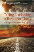 Cover: Caring Leadership in Turbulent Times - Information Age Publishing