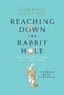 Cover: Reaching Down the Rabbit Hole - Atlantic Books