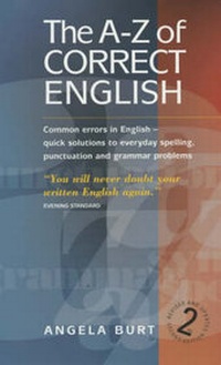 Enlarge image Cover: The A-Z of Correct English - How To Books Ltd
