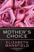 Cover: Mother's Choice - Open Road Media Romance