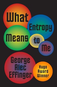 Enlarge image Cover: What Entropy Means to Me - Open Road Media Sci-Fi & Fantasy