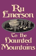 Cover: To the Haunted Mountains - Open Road Media Sci-Fi & Fantasy