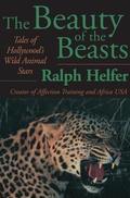 Cover: The Beauty of the Beasts - Open Road Media