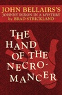 Cover: The Hand of the Necromancer - Open Road Media Teen & Tween