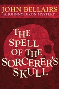 Cover: The Spell of the Sorcerer's Skull - Open Road Media Teen & Tween