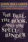 Cover: The Bell, the Book, and the Spellbinder - Open Road Media Teen & Tween