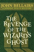 Cover: The Revenge of the Wizard's Ghost - Open Road Media Teen & Tween