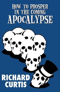 Enlarge image Cover: How to Prosper in the Coming Apocalypse - Open Road Media
