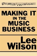 Cover: Making It in the Music Business - Open Road Media