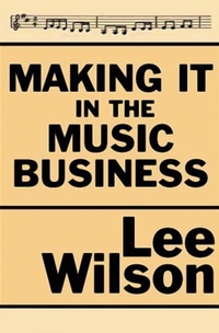 Enlarge image Cover: Making It in the Music Business - Open Road Media