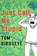 Cover: Just Call Me Stupid - Open Road Media Teen & Tween