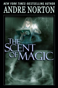 Enlarge image Cover: The Scent of Magic - Open Road Media Sci-Fi & Fantasy
