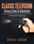 Cover: Classic Television Action, Crime & Adventure - Authorhouse