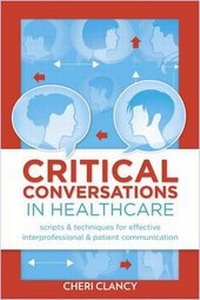 Enlarge image Cover: Critical Conversations in Healthcare - SIGMA Theta Tau International, Center for Nursing Press