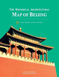 Enlarge image Cover: The Historical Architectural Map of Beijing - Homa & Sekey Books