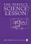 Cover: The Perfect (Ofsted) Science Lesson - Independent Thinking Press