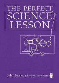 Enlarge image Cover: The Perfect (Ofsted) Science Lesson - Independent Thinking Press