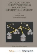 Cover: Ontology-Based Query Processing for Global Information Systems - Springer