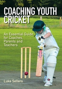 Abbildung von: Coaching Youth Cricket - The Crowood Press Ltd