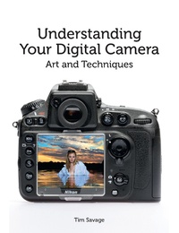Enlarge image Cover: Understanding Your Digital Camera - The Crowood Press Ltd