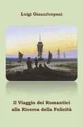 Bild: Il Viaggio Dei Romantici Alla Ricerca Della Felicita' - Eccolo Editions