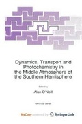 Cover: Dynamics, Transport and Photochemistry in the Middle Atmosphere of the Southern Hemisphere - Springer