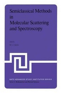 Enlarge image Cover: Semiclassical Methods in Molecular Scattering and Spectroscopy - Springer