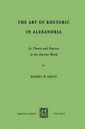 Cover: The Art of Rhetoric in Alexandria - Springer