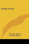 Cover: Under Cover - Kessinger Publishing