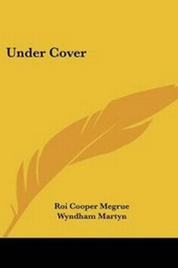 Enlarge image Cover: Under Cover - Kessinger Publishing