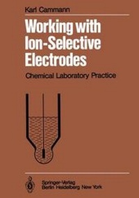 Enlarge image Cover: Working with Ion-Selective Electrodes - Springer