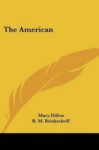 Enlarge image Cover: The American - Kessinger Publishing